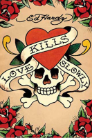 Ed Hardy - Poster - Love Kills Slowly