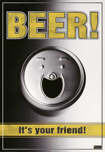 Beer - Poster - Is your Friend