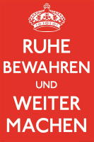 Keep Calm - Poster - Ruhe bewahren, Weiter machen