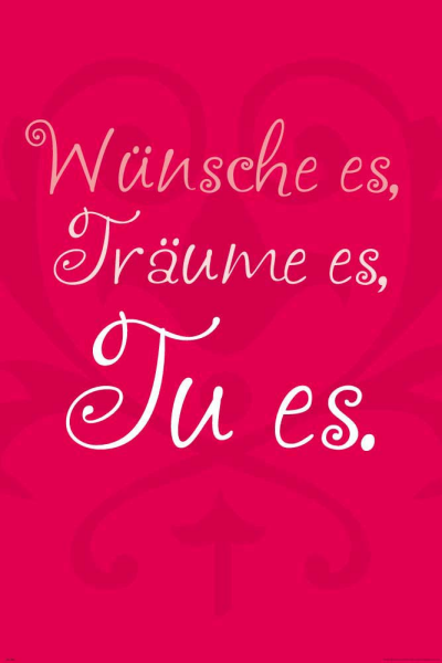 Motivational - Poster - Wünsche es, träume es, tue es