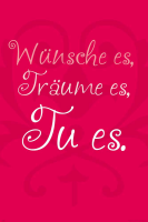 Motivational - Poster - Wünsche es, träume es, tue es