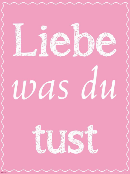 Motivational - Poster - Liebe was du tust