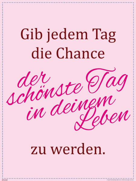 Motivational - Poster - Gib jedem Tag die Chance
