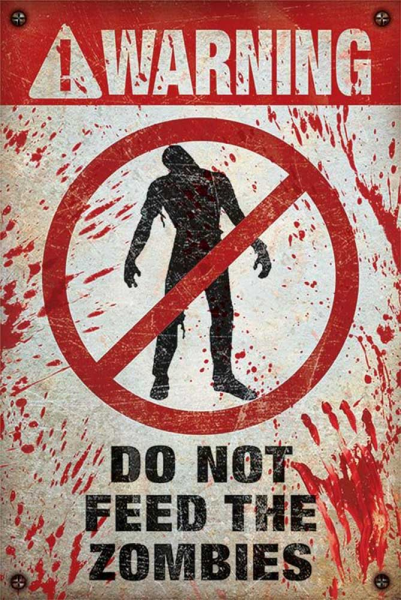 Fun - Poster - Warning! Do Not Feed The Zombies