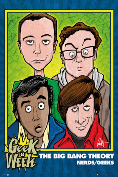 Big Bang Theory - Poster - Nerds, Geeks