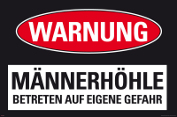 Fun - Poster - Männerhöhle - Warnung