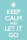 Keep Calm - Poster - Let it Go
