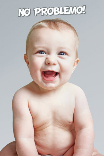 Fun - Poster - Baby No Problemo