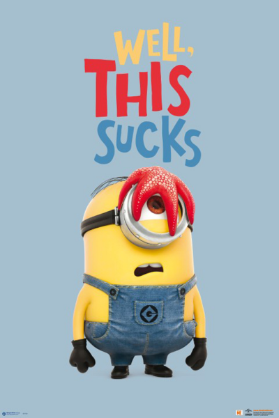 Minions - Poster - Well, This Sucks