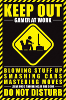 Gaming - Poster - Keep Out - Gamer at Work