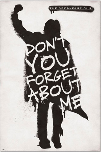 Breakfast Club, The - Poster - Don´t you forget about me