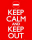 Keep Calm - Mini-Poster - And Keep Out