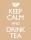 Keep Calm - Mini-Poster - And Drink Tea