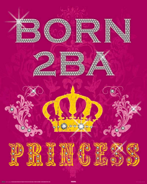 Born to be a - Mini-Poster - Princess
