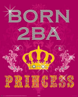 Born to be a - Mini-Poster - Princess
