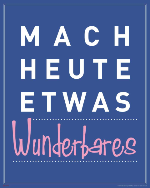 Motivational - Mini-Poster - Mach heute etwas wunderbares