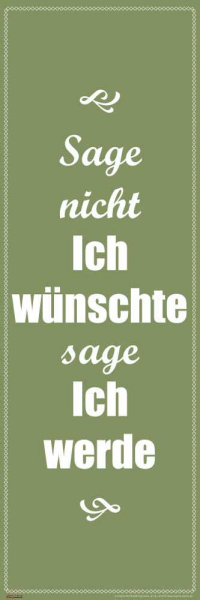 Motivational - Slim-Poster - Sage nicht ich wünschte