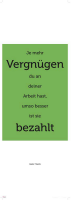 Motivational - Kunstdruck - Je mehr Vergnügen