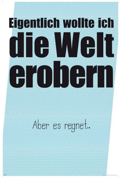Motivational - Kunstdruck - Eigentlich wollte ich die Welt erobern