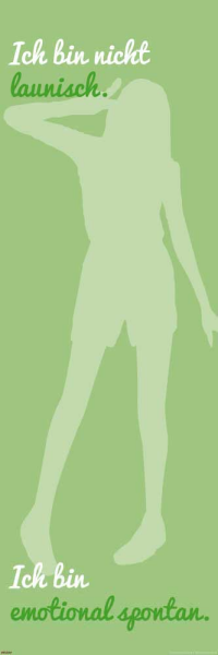 Motivational - Slim-Poster - Ich bin nicht launisch