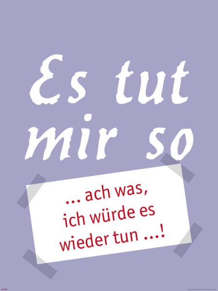 Motivational - Kunstdruck - Es tut mir so