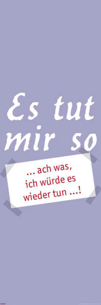 Motivational - Kunstdruck - Es tut mir so