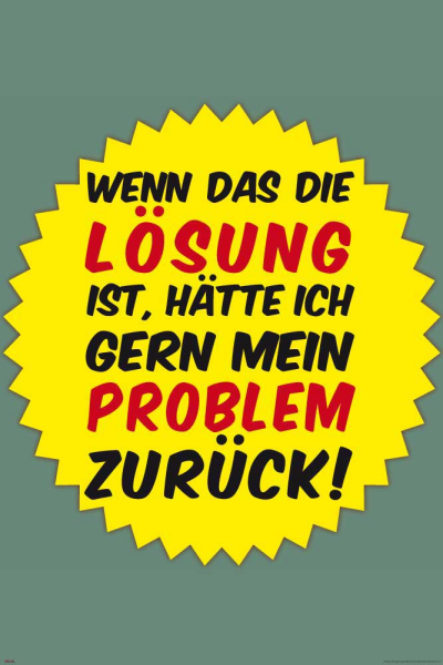 Motivational - Kunstdruck - Wenn das die Lösung ist