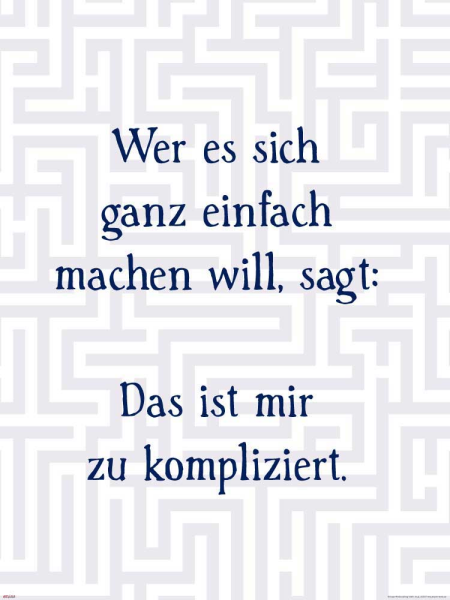 Motivational - Kunstdruck - Wer es sich ganz einfach machen will