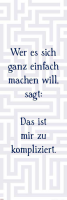 Motivational - Kunstdruck - Wer es sich ganz einfach...