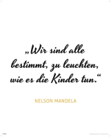 Motivational - Kunstdruck - Mandela - Leuchten wie Kinder
