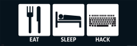 Eat, Sleep - Slim-Poster - Hack
