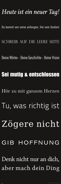 Heute ist ein neuer Tag - Slim-Poster - Schwarz