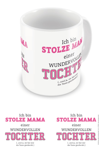 Fun - Tasse - Lizenz Tassen - Stolze Mutter einer Tochter
