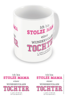 Fun - Tasse - Lizenz Tassen - Stolze Mutter einer Tochter