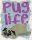 Hunde - Mini-Poster - Pug Life
