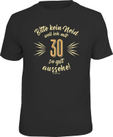 30 Jahre - Bitte kein Neid - T-Shirt - Größe S...