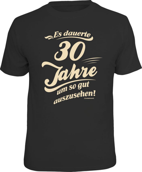 30 Jahre - Gutes Aussehen - T-Shirt - Größe S M L XL XXL