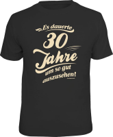 30 Jahre - Gutes Aussehen - T-Shirt - Größe S...