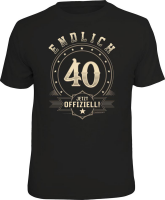 40 Jahre - endlich offiziell - T-Shirt Grössen...