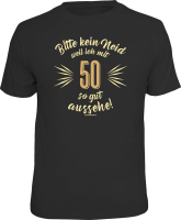 50 Jahre - Bitte kein Neid - T-Shirt - Größe S...