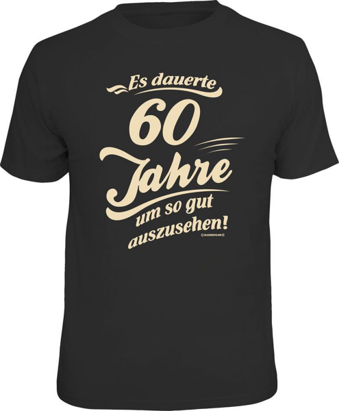 60 Jahre - Gutes Aussehen - T-Shirt - Größe S M L XL XXL