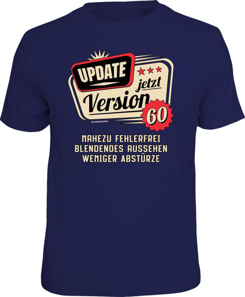 60 Jahre - Update - T-Shirt Grössen S-M-L-XL-XXL - Fun Sprüche Shirt