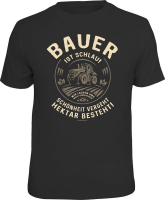 Bauer - ist schlau! - T-Shirt - Größe S M L XL...