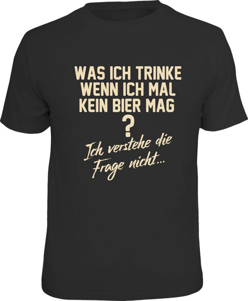 Bier - kein Bier - T-Shirt Grössen S-M-L-XL-XXL - Fun Sprüche Shirt