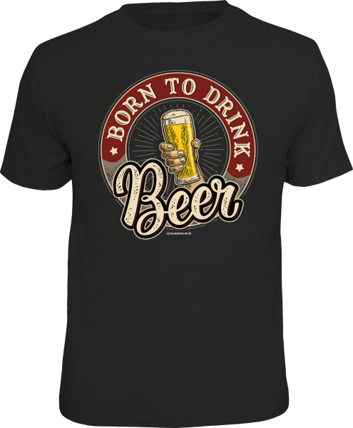 Bier - Born to drink Beer - T-Shirt / Shirt Größe wählbar S M L XL XXL