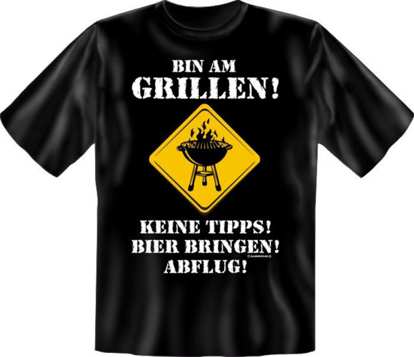 Bin am GRILLEN! Keine Tipps - Fun T-Shirt, Grössen S-M-L-XL-XXL