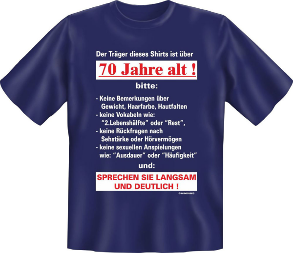 Geburtstag - Der Träger ist 70 Jahre alt - Fun T-Shirt - Grössen S-M-L-XL-XXL