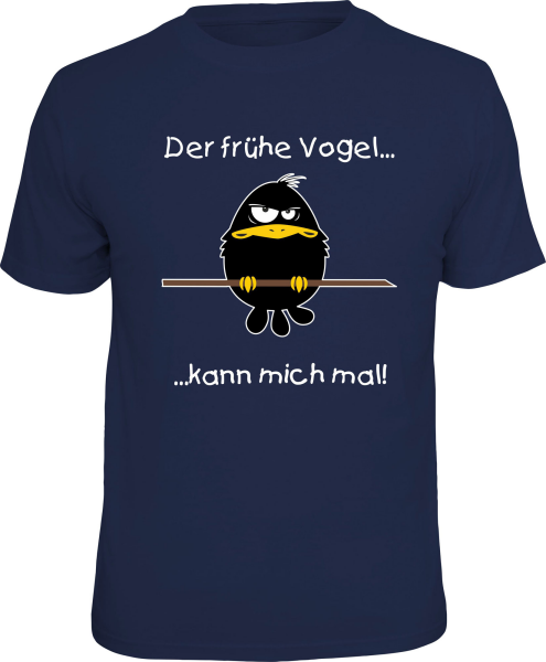 T-Shirt - Der frühe Vogel - kann mich mal - Shirt - Größe wählbar S M L XL XXL