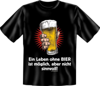 Ein Leben ohne Bier - Fun T-Shirt, Grössen S-M-L-XL-XXL