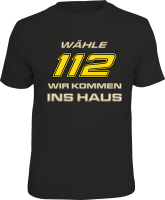 Feuerwehr - wähle 112 wir kommen - T-Shirt / Shirt Größe wählbar S M L XL XXL